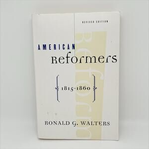 American Reformers 1815-1960 Book by Ronald G. Walters